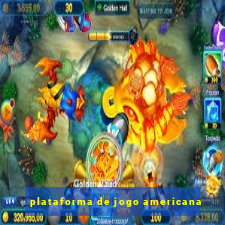 plataforma de jogo americana